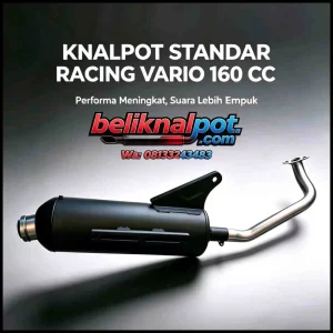 KNALPOT MOTOR STANDART RACING VARIO 160 CC SUARA BASS EMPUK BAHAN TEBAL KUAT